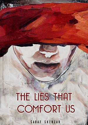 The Lies that Comfort Us